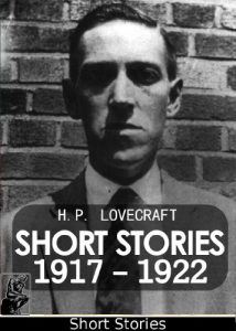 Baixar H. P. Lovecraft – Short Stories [1917-1922][annotated] (English Edition) pdf, epub, eBook