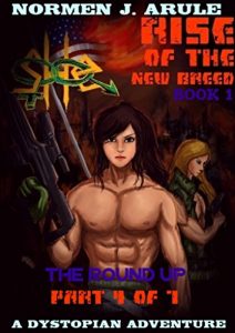 Baixar She BOOK 1 — RISE OF THE NEW BREED (Part 4 of 7): A Dystopian Adventure (The Round-up) (English Edition) pdf, epub, eBook