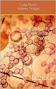 Baixar I disordini orali potenzialmente maligni: Lezioni (Italian Edition) pdf, epub, eBook