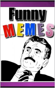 Baixar Memes: Funny Memes 2016 Edition: (The Best Memes and Jokes EVER – You can download these even if you’re destitute) (English Edition) pdf, epub, eBook