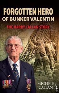 Baixar Forgotten Hero of Bunker Valentin: The Harry Callan Story pdf, epub, eBook