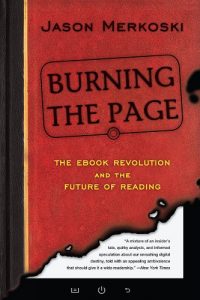 Baixar Burning the Page: The eBook Revolution and the Future of Reading pdf, epub, eBook