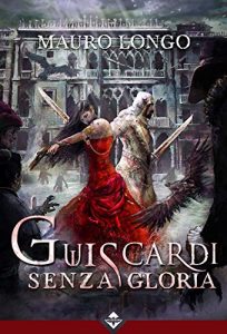 Baixar Guiscardi Senza Gloria (Italian Edition) pdf, epub, eBook