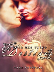 Baixar IL MIO UNICO DESTINO (Italian Edition) pdf, epub, eBook