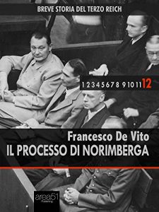 Baixar Breve storia del Terzo Reich vol. 12: Il processo di Norimberga (Italian Edition) pdf, epub, eBook