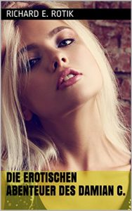 Baixar Die erotischen Abenteuer des Damian C. (German Edition) pdf, epub, eBook