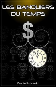 Baixar Les Banquiers du Temps (French Edition) pdf, epub, eBook