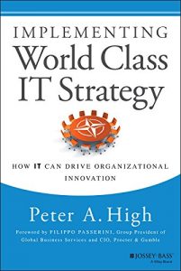 Baixar Implementing World Class IT Strategy: How IT Can Drive Organizational Innovation pdf, epub, eBook