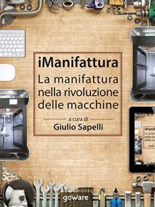 Baixar iManifattura. La manifattura nella rivoluzione delle macchine (Pamphlet – goWare) (Italian Edition) pdf, epub, eBook
