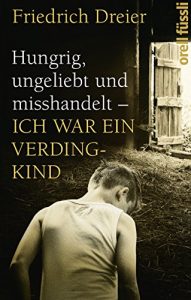 Baixar Hungrig, ungeliebt und misshandelt: Ich war ein Verdingkind (German Edition) pdf, epub, eBook