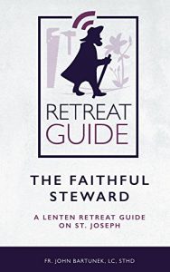 Baixar The Faithful Steward: A Lenten Retreat Guide On St. Joseph (English Edition) pdf, epub, eBook