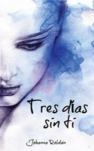 Baixar Tres dias sin ti (Spanish Edition) pdf, epub, eBook