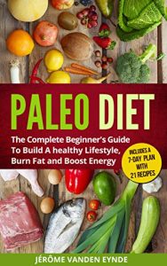 Baixar Paleo Diet: The Complete Beginner’s Guide To Build A Healthy Lifestyle, Burn Fat And Boost Energy (English Edition) pdf, epub, eBook