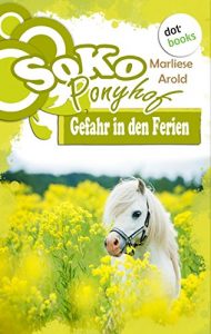Baixar SOKO Ponyhof – Erster Roman: Gefahr in den Ferien pdf, epub, eBook