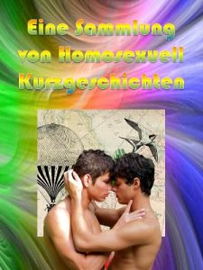 Baixar Eine Sammlung von Homosexuell Kurzgeschichten (German Edition) pdf, epub, eBook