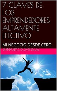 Baixar 7 CLAVES DE LOS EMPRENDEDORES ALTAMENTE EFECTIVO: MI NEGOCIO DESDE CERO (Spanish Edition) pdf, epub, eBook