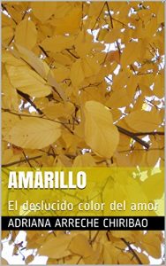 Baixar Amarillo: El deslucido color del amor (Spanish Edition) pdf, epub, eBook