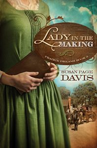 Baixar A Lady in the Making (Prairie Dreams Book 3) (English Edition) pdf, epub, eBook