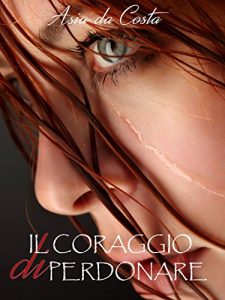 Baixar Il Coraggio di Perdonare (Italian Edition) pdf, epub, eBook