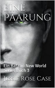 Baixar Eine Paarung: Ein Bataari New World Series Buch 3 (German Edition) pdf, epub, eBook