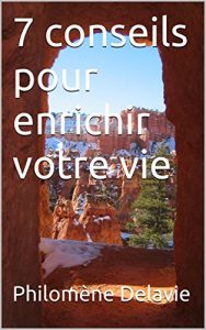 Baixar 7 conseils pour enrichir votre vie (Les Indispensables t. 1) (French Edition) pdf, epub, eBook