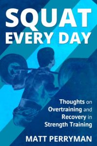 Baixar Squat Every Day: Thoughts on Overtraining and Recovery in Strength Training (English Edition) pdf, epub, eBook