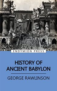 Baixar History of Ancient Babylon (English Edition) pdf, epub, eBook