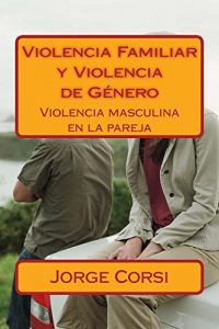 Baixar Violencia Familiar y Violencia de Genero (Spanish Edition) pdf, epub, eBook