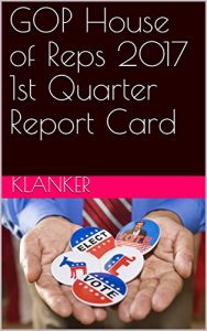 Baixar GOP House of Reps 2017 1st Quarter Report Card (English Edition) pdf, epub, eBook