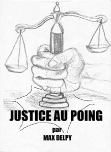 Baixar Justice au poing (French Edition) pdf, epub, eBook