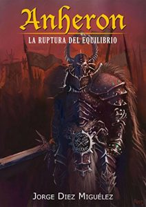 Baixar La Ruptura del Equilibrio: Anheron II (Spanish Edition) pdf, epub, eBook