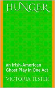 Baixar Hunger: an Irish-American Ghost Play in One Act (English Edition) pdf, epub, eBook