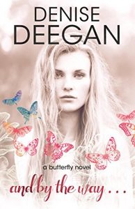 Baixar And By The Way: A Butterfly Novel (The Butterfly Novels Book 1) (English Edition) pdf, epub, eBook