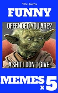 Baixar The Jokes FUNNY MEMES X 5: Best Memes Funny Comedy Jokes Hilarious Pictures Awesome Enjoy Craze Fails Memes On World (English Edition) pdf, epub, eBook