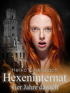Baixar Hexeninternat: vier Jahre danach (German Edition) pdf, epub, eBook