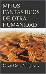 Baixar MITOS FANTASTICOS DE OTRA HUMANIDAD (Spanish Edition) pdf, epub, eBook
