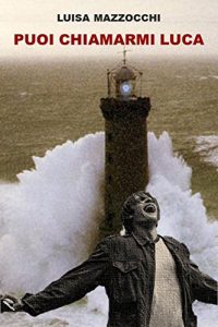 Baixar Puoi chiamarmi Luca (Italian Edition) pdf, epub, eBook