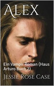 Baixar Alex: Ein Vampir Roman (Haus Arturo Buch 2) (German Edition) pdf, epub, eBook