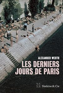 Baixar Les derniers jours de Paris: Journal d’un correspondant de guerre (French Edition) pdf, epub, eBook
