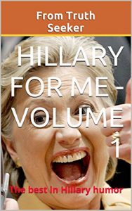 Baixar Hillary for Me – Volume 1: The best in Hillary Humor (English Edition) pdf, epub, eBook