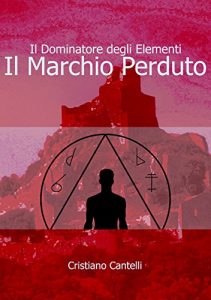 Baixar Il Dominatore degli Elementi – Il Marchio Perduto pdf, epub, eBook