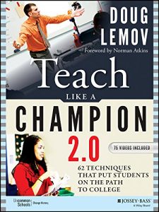Baixar Teach Like a Champion 2.0: 62 Techniques that Put Students on the Path to College pdf, epub, eBook