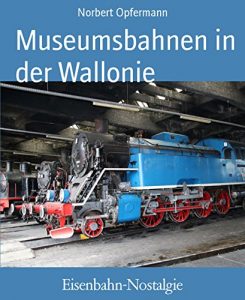 Baixar Eisenbahn-Nostalgie: Museumsbahnen in der Wallonie (German Edition) pdf, epub, eBook