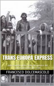 Baixar Trans Europa Express: dallo scudetto della stella alla polvere del calcioscommesse del 1980 (Italian Edition) pdf, epub, eBook