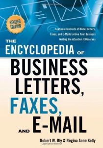 Baixar The Encyclopedia of Business Letters, Faxes, and Emails: Features Hundreds of Model Letters, Faxes, and E-Mails to Give Your Business Writing the Atte: … Business Writing the Attention It Deserves pdf, epub, eBook