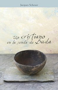 Baixar Un cristiano en la senda de Buda (Spanish Edition) pdf, epub, eBook