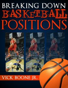 Baixar Breaking down Basketball Positions (English Edition) pdf, epub, eBook