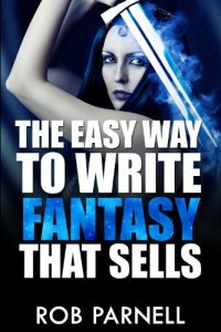 Baixar The Easy Way to Write Fantasy That Sells (English Edition) pdf, epub, eBook