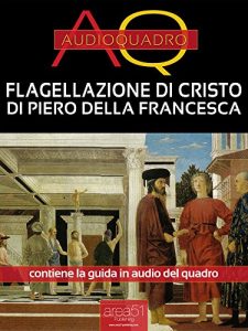 Baixar Flagellazione di Cristo di Piero Della Francesca. Audioquadro (Italian Edition) pdf, epub, eBook