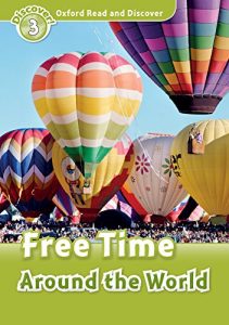 Baixar Free Time around the World (Oxford Read and Discover Level 3) pdf, epub, eBook